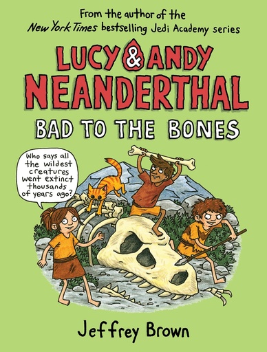 LUCY & ANDY NEANDERTHAL HC 03 BAD TO BONES