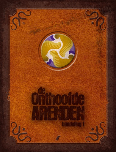 De Onthoofde Arenden Bundeling 01 (Bevat Delen 1+2)
