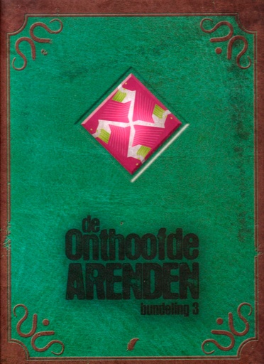 De Onthoofde Arenden Bundeling 03 (Bevat Delen 5+6)