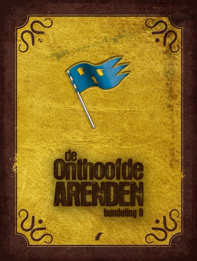 De Onthoofde Arenden Bundeling 09 (Bevat Delen 17+18)