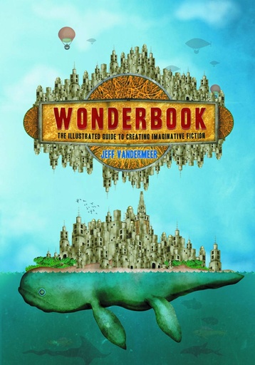 WONDERBOOK ILLUS GT CREATING IMAGINATIVE FICTION