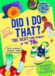 DID I DO THAT BEST WORST OF 90S