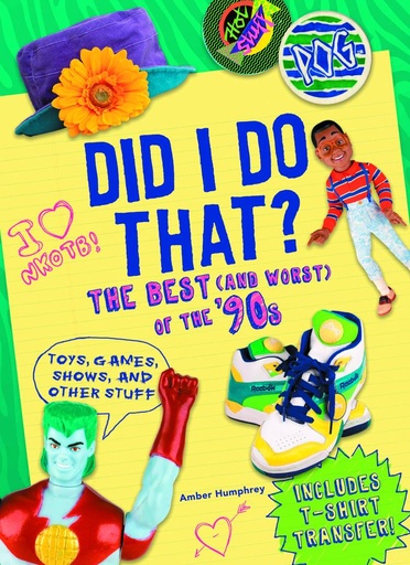 DID I DO THAT BEST WORST OF 90S