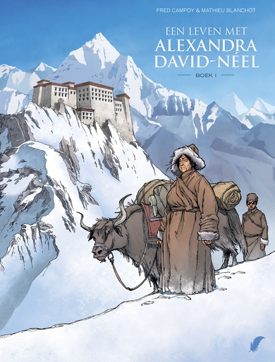 Een Leven Met Alexandra David-Neel HC 01