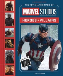 MOVIEMAKING MAGIC OF MARVEL STUDIOS HEROES & VILLAINS HC