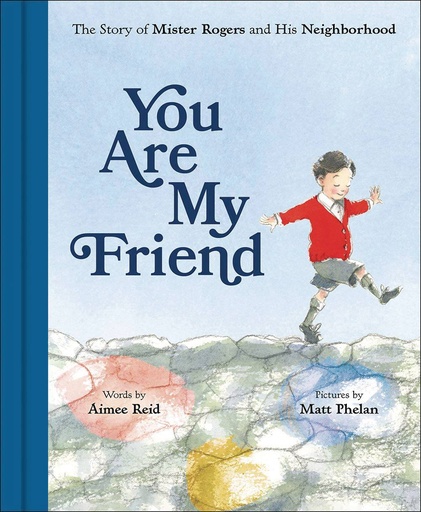 YOU ARE MY FRIEND STORY MR ROGERS & NEIGHBORHOOD PICTUREBOOK