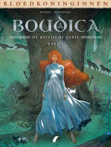Bloedkoninginnen -BOUDICA HC - D01 DE KELTISCHE FURIE