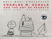 ONLY WHATS NECESSARY CHARLES M SCHULTZ 70TH ANN ED HC