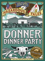 NATHAN HALES DONNER DINNER PARTY BIGGER BADDER ED