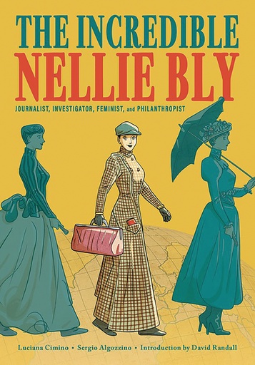 INCREDIBLE NELLIE BLY
