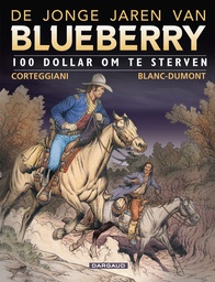 De Jonge Jaren Van Blueberry 016 100 Dollar Om Te Sterven