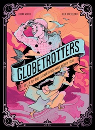 GLOBETROTTERS NELLIE BLY AND ELIZABETH BISLANDS HC