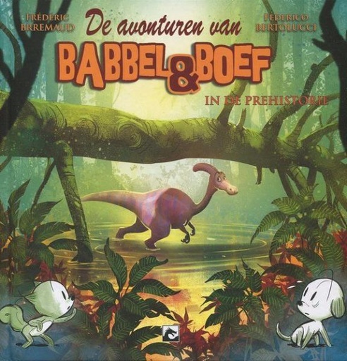 Babbel en boef in het bos HC 4 In de prehistorie
