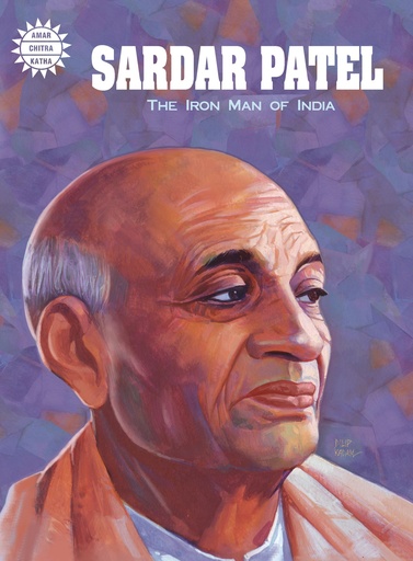 SARDAR PATEL THE IRON MAN OF INDIA