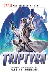 MARVEL XAVIERS INSTITUTE NOVEL TRIPTYCH