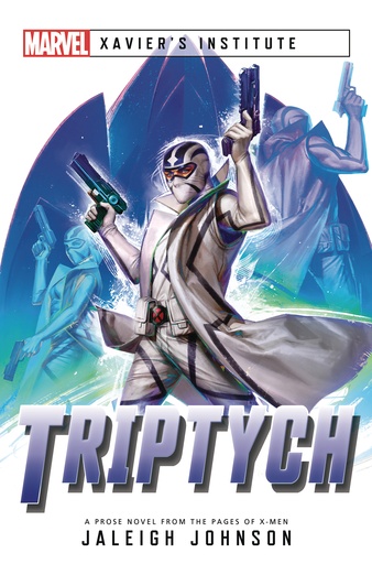 MARVEL XAVIERS INSTITUTE NOVEL TRIPTYCH