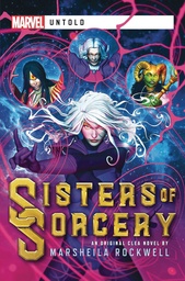 MARVEL UNTOLD NOVEL SISTERS OF SORCERY