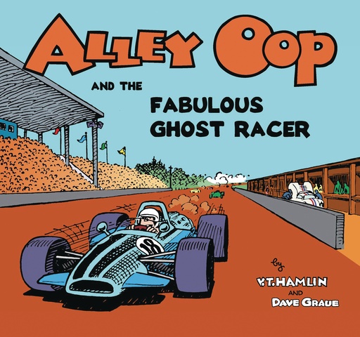 ALLEY OOP & THE FABULOUS GHOST RACER