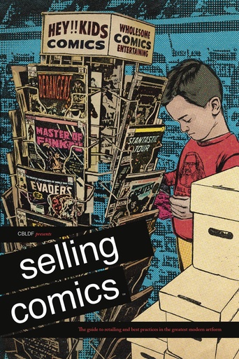 CBLDF PRESENTS SELLING COMICS GUIDE TO RETAILING