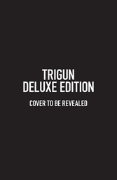 TRIGUN DLX ED HC