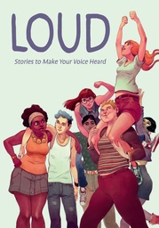 LOUD STORIES TO MAKE YOUR VOICE HEARD