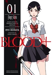 BLOOD PLUS NOVEL 01 FIRST KISS