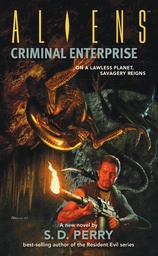 ALIENS CRIMINAL ENTERPRISE MMPB NOVEL