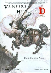 VAMPIRE HUNTER D NOVEL 11 PALE FALLEN ANGELS PARTS 01 & 02