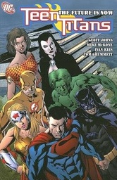 TEEN TITANS 04 THE FUTURE IS NOW