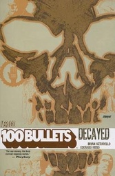 100 BULLETS 10 DECAYED