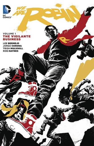 WE ARE ROBIN 01 THE VIGILANTE BUSINESS