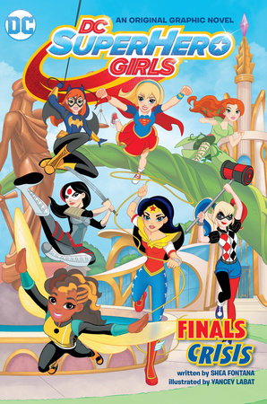 DC SUPER HERO GIRLS 01 FINALS CRISIS
