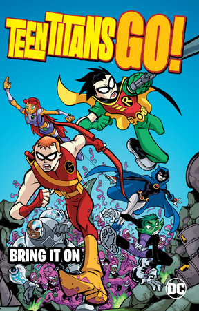 TEEN TITANS GO BRING IT ON