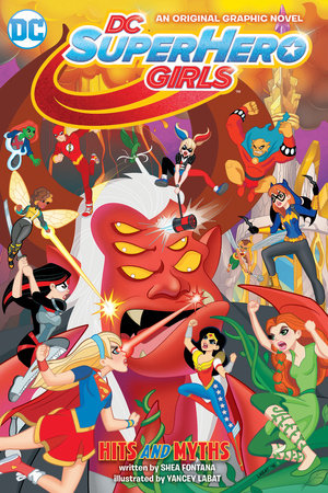 DC SUPER HERO GIRLS 02 HITS AND MYTHS