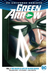 GREEN ARROW 01 DEATH & LIFE OF OLIVER QUEEN (REBIRTH)
