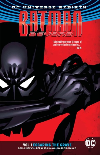 BATMAN BEYOND 01 ESCAPING THE GRAVE (REBIRTH)