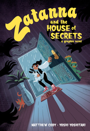 ZATANNA AND THE HOUSE OF SECRETS