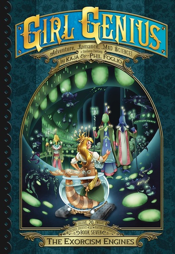 GIRL GENIUS SECOND JOURNEY 07 EXORCISM ENGINES