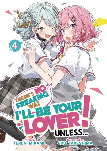 THERE S NO FREAKING WAY I LL BE YOUR LOVER (LIGHT NOVEL) 4