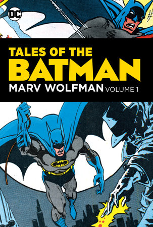 TALES OF THE BATMAN KNIGHT MARV WOLFMAN HC 01