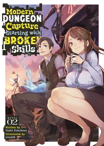 MODERN DUNGEON CAPTURE STARTING BROKEN (LIGHT NOVEL) 2