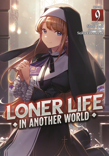LONER LIFE IN ANOTHER WORLD (LIGHT NOVEL) 9