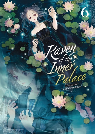 RAVEN OF THE INNER PALACE (LIGHT NOVEL) 6