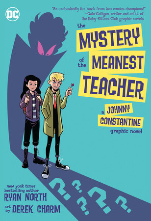 MYSTERY OF THE MEANEST TEACHER A JOHNNY CONSTANTINE GRAPHIC