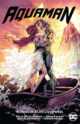 AQUAMAN 04 ECHOES OF A LIFE LIVED WELL