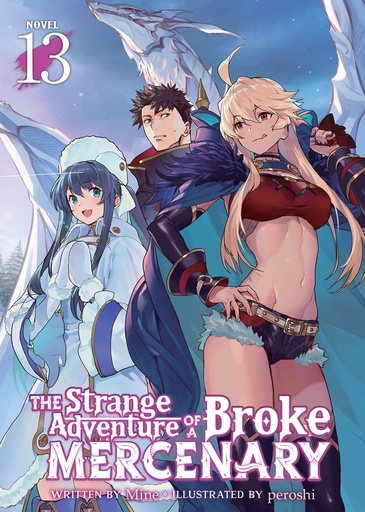 STRANGE ADVENTURE OF A BROKE MERCENARY (LIGHT NOVEL) 13