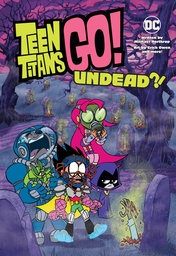 TEEN TITANS GO UNDEAD