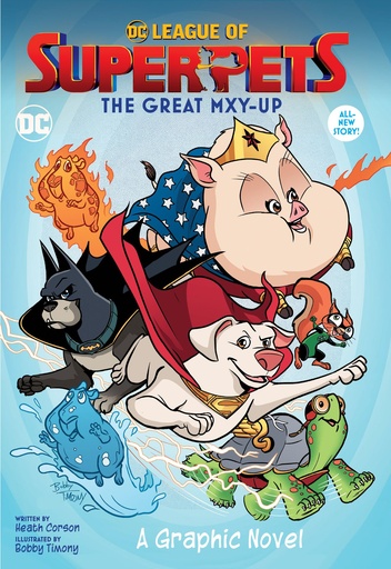DC LEAGUE OF SUPER-PETS THE GREAT MXY-UP