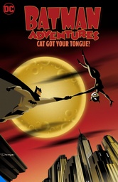 BATMAN ADVENTURES CAT GOT YOUR TONGUE