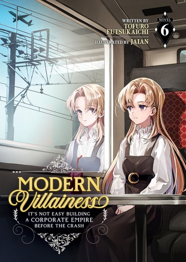 MODERN VILLAINESS ITS NOT EASY BUILDING A (LIGHT NOVEL) 6
